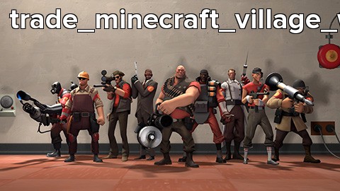 trade_minecraft_village_w21