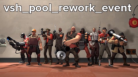 vsh_pool_rework_event