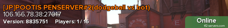 [JP]POOTIS PENSERVER#2(dodgeball vs bot)