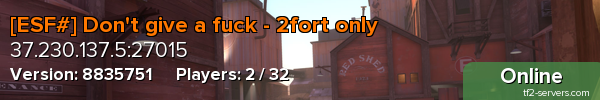 [ESF#] Don't give a fuck - 2fort only